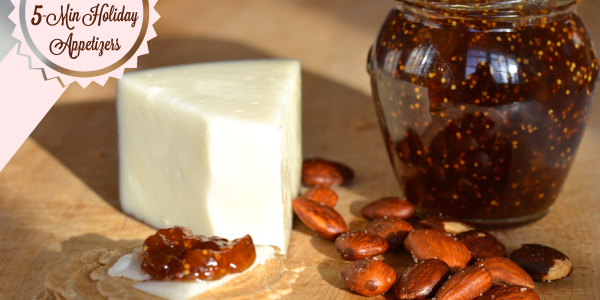Five 5-Minute Holiday Appetizers Five 5-Minute Holiday Appetizers