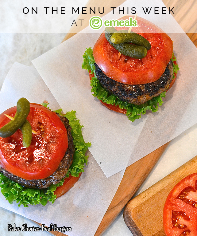 On the Menu This Week ChorizoBeef Burgers The eMeals Blog